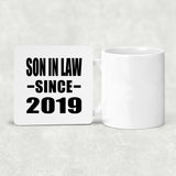 Son In Law Since 2019 - Drink Coaster
