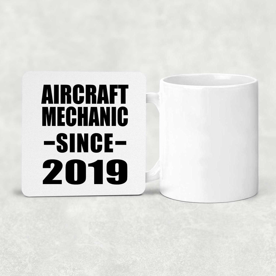 Aircraft Mechanic Since 2019 - Drink Coaster