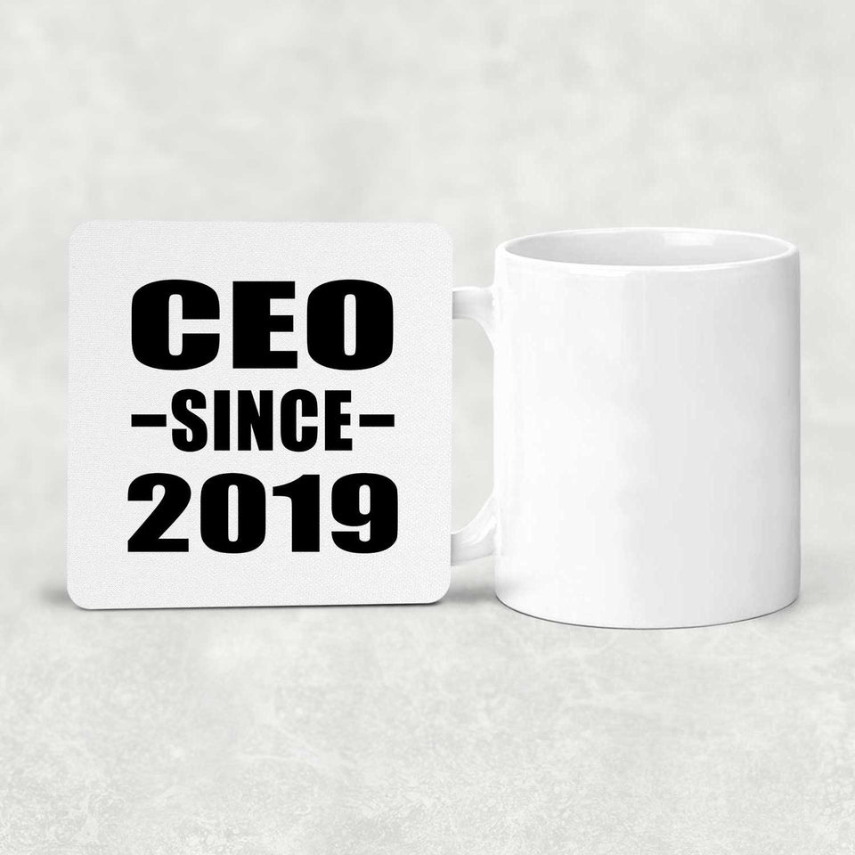 CEO Since 2019 - Drink Coaster