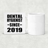 Dental Hygienist Since 2019 - Drink Coaster