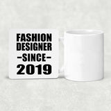 Fashion Designer Since 2019 - Drink Coaster