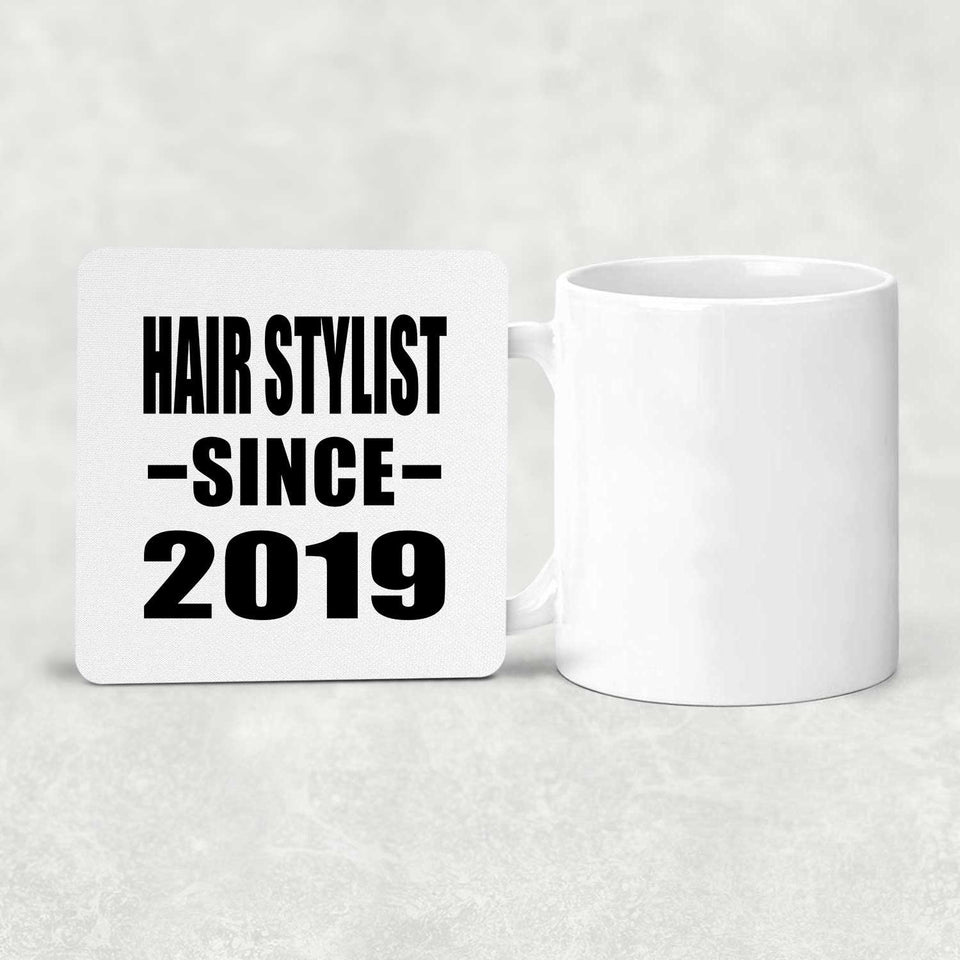 Hair Stylist Since 2019 - Drink Coaster