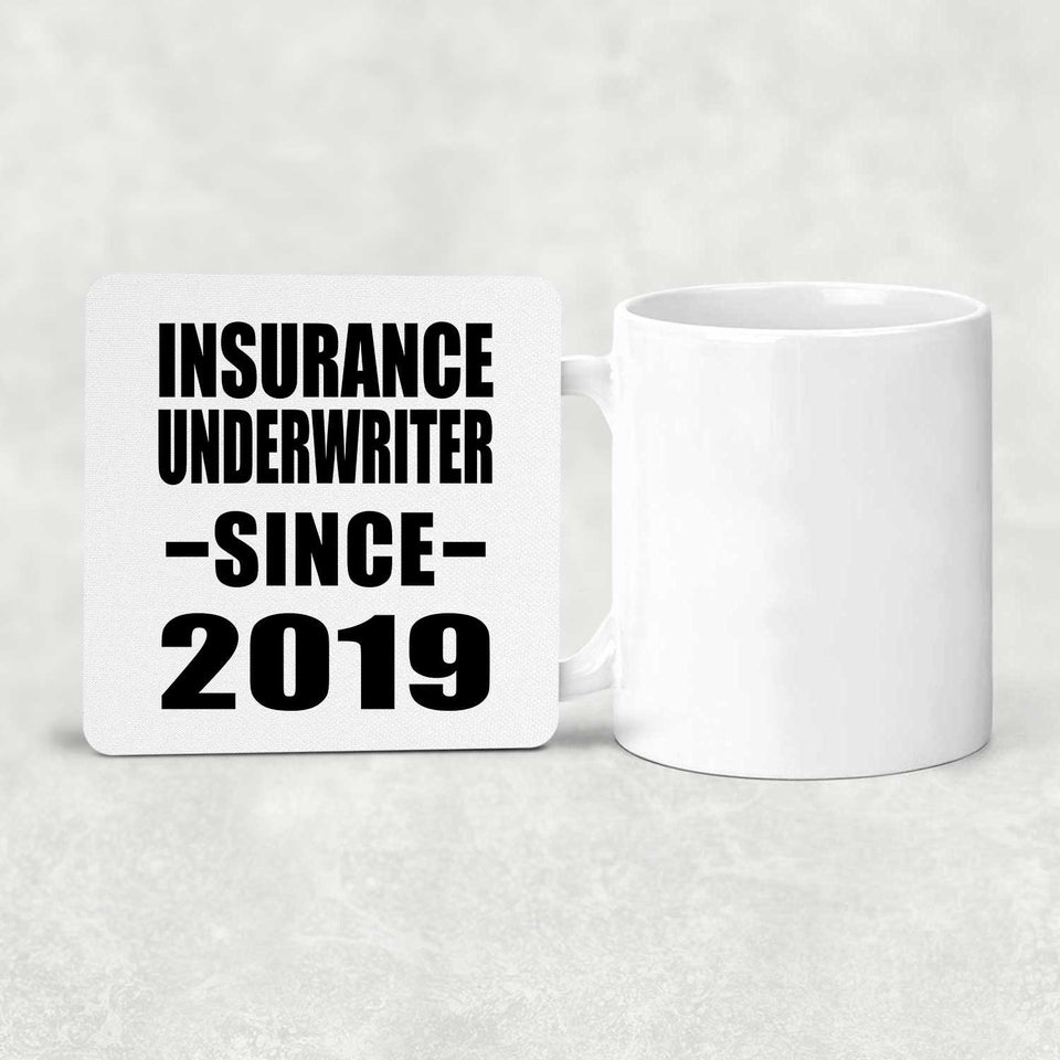 Insurance Underwriter Since 2019 - Drink Coaster