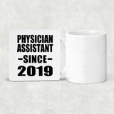 Physician Assistant Since 2019 - Drink Coaster