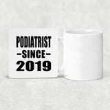 Podiatrist Since 2019 - Drink Coaster