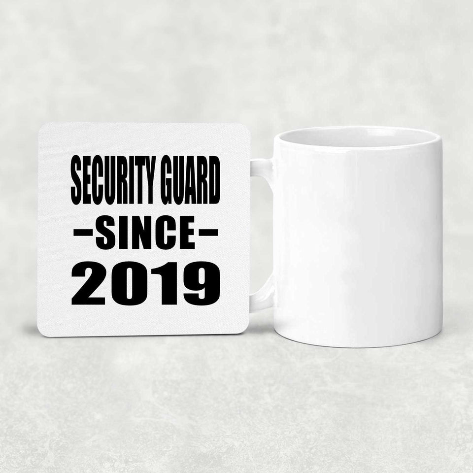 Security Guard Since 2019 - Drink Coaster