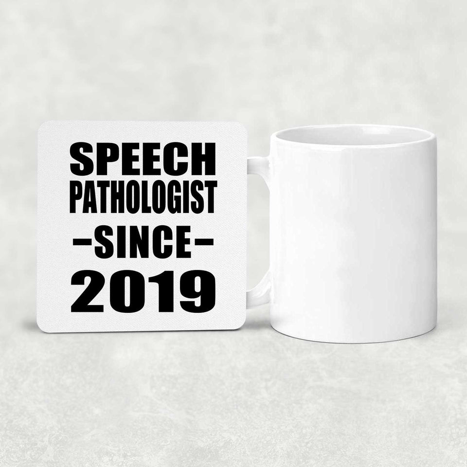 Speech Pathologist Since 2019 - Drink Coaster