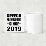 Speech Pathologist Since 2019 - Drink Coaster