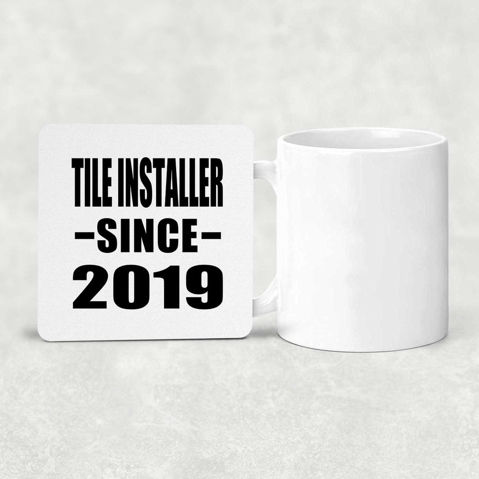 Tile Installer Since 2019 - Drink Coaster