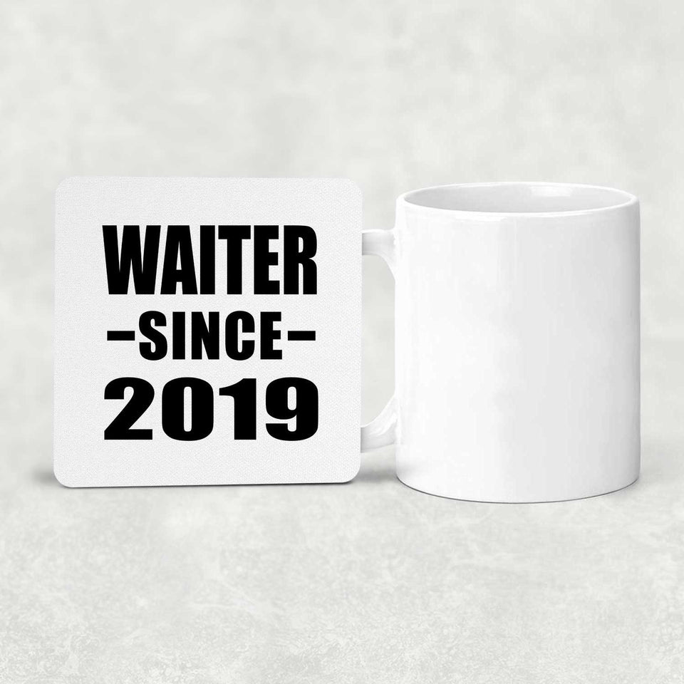 Waiter Since 2019 - Drink Coaster