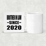 Brother In Law Since 2020 - Drink Coaster