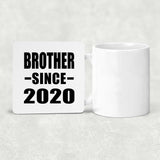 Brother Since 2020 - Drink Coaster