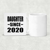 Daughter Since 2020 - Drink Coaster