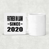 Father In Law Since 2020 - Drink Coaster