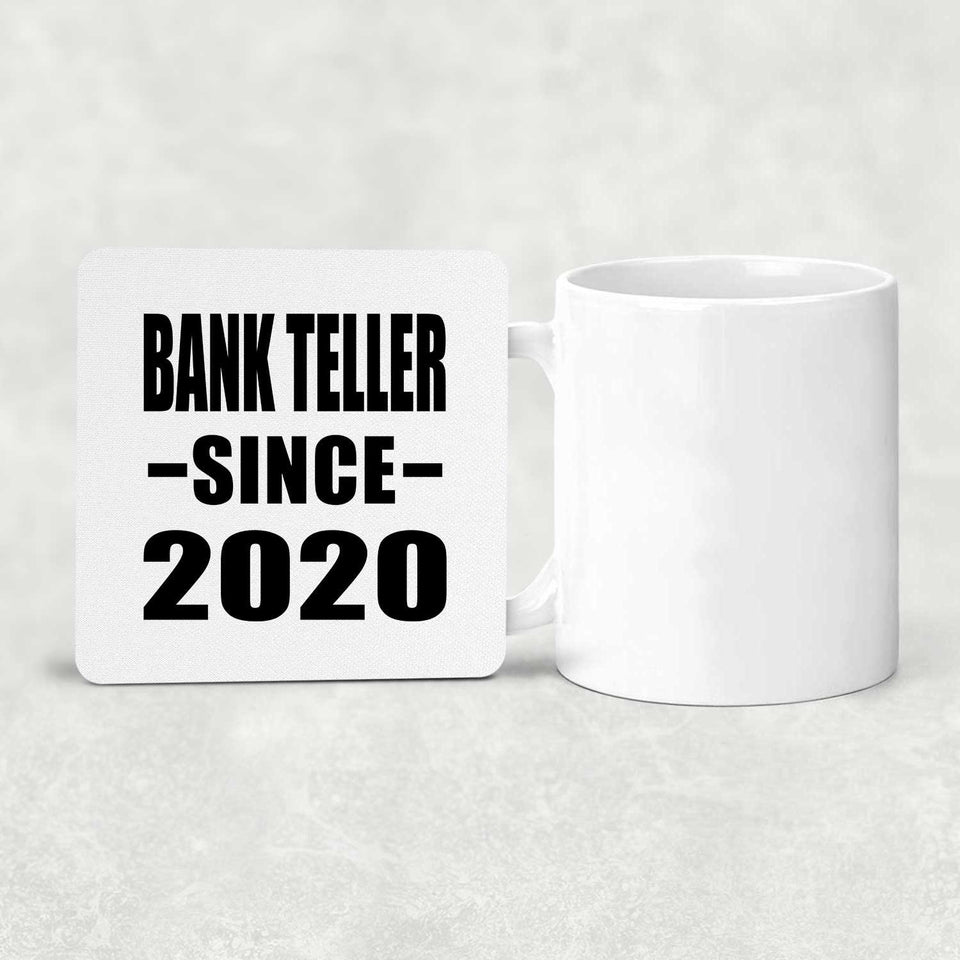Bank Teller Since 2020 - Drink Coaster