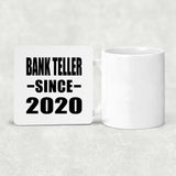 Bank Teller Since 2020 - Drink Coaster