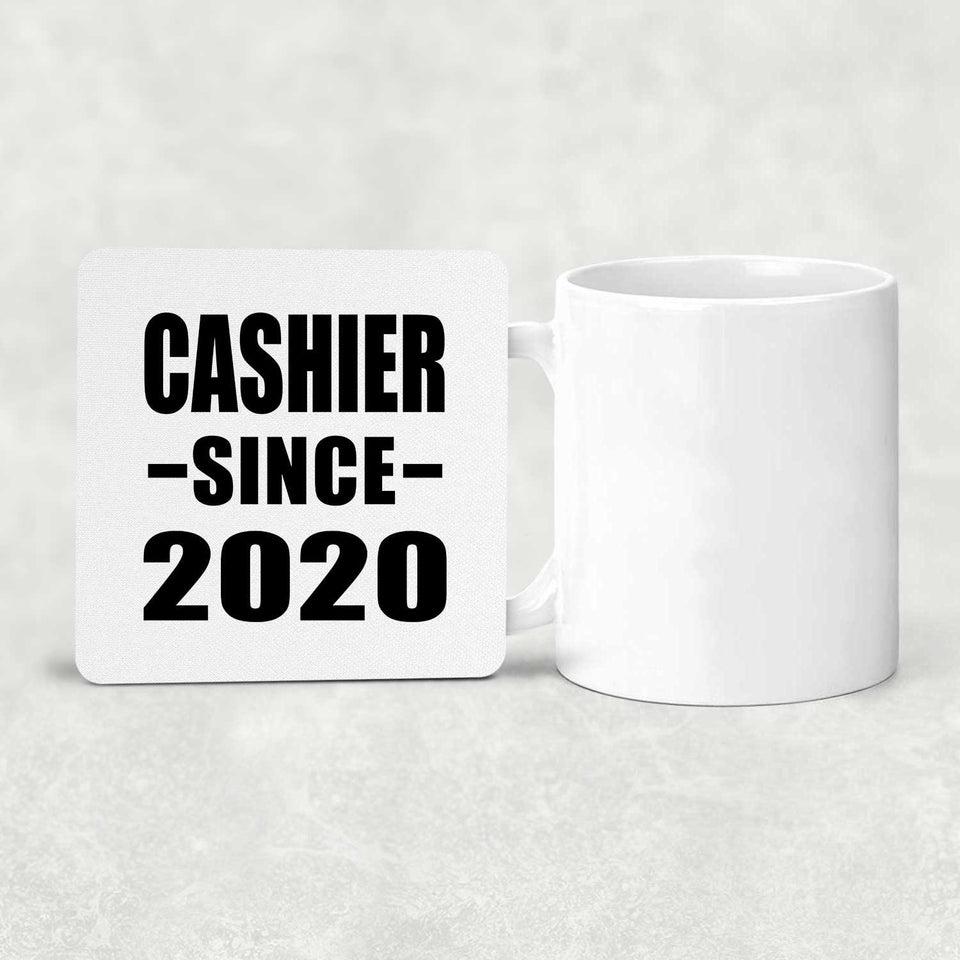 Cashier Since 2020 - Drink Coaster