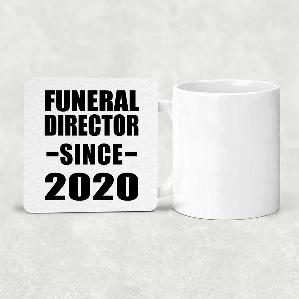 Funeral Director Since 2020 - Drink Coaster