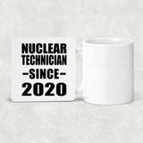 Nuclear Technician Since 2020 - Drink Coaster