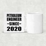 Petroleum Engineer Since 2020 - Drink Coaster