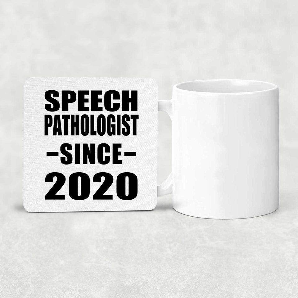 Speech Pathologist Since 2020 - Drink Coaster