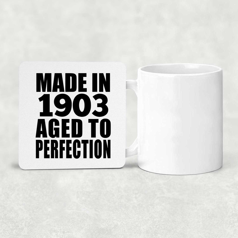 121st Birthday Made In 1903 Aged To Perfection - Drink Coaster