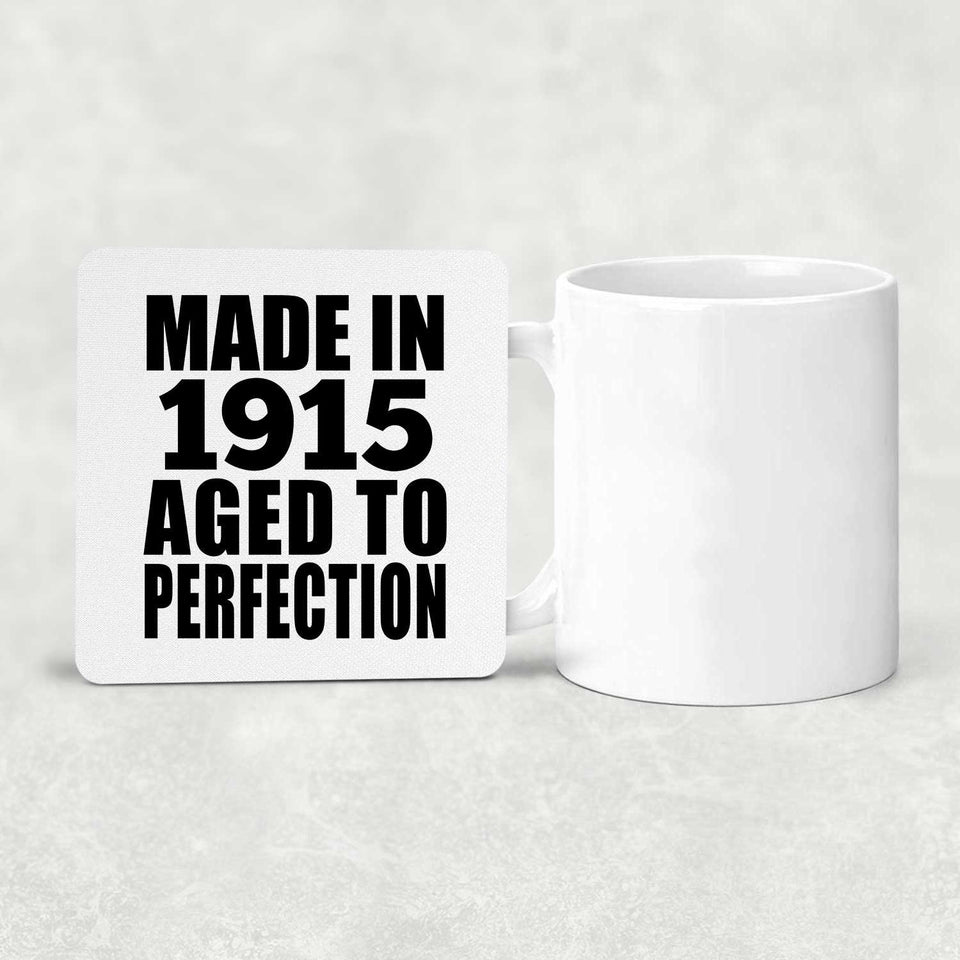109th Birthday Made In 1915 Aged To Perfection - Drink Coaster