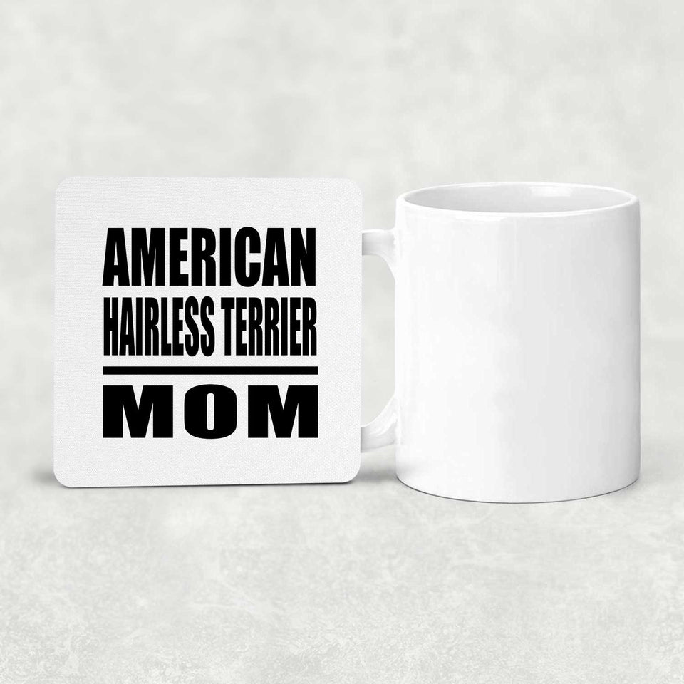 American Hairless Terrier Mom - Drink Coaster