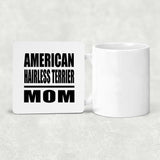 American Hairless Terrier Mom - Drink Coaster