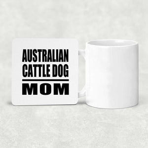 Australian Cattle Dog Mom - Drink Coaster
