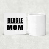 Beagle Mom - Drink Coaster