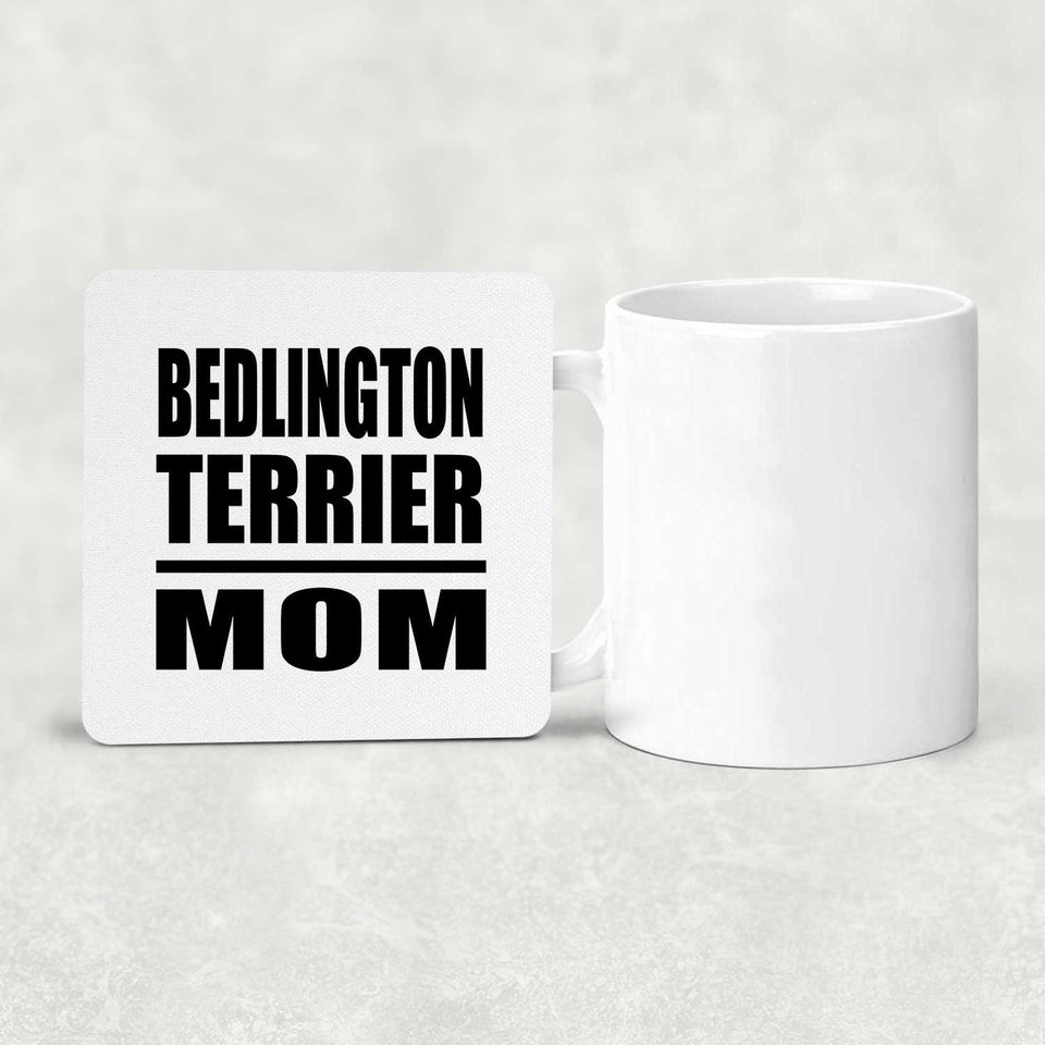 Bedlington Terrier Mom - Drink Coaster