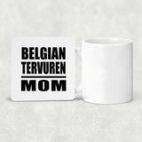 Belgian Tervuren Mom - Drink Coaster