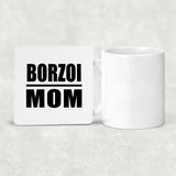 Borzoi Mom - Drink Coaster