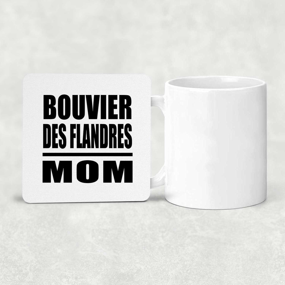 Bouvier Des Flandres Mom - Drink Coaster
