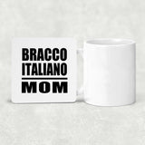 Bracco Italiano Mom - Drink Coaster