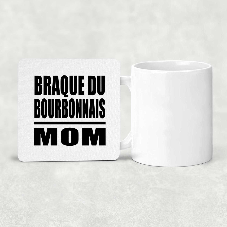 Braque Du Bourbonnais Mom - Drink Coaster
