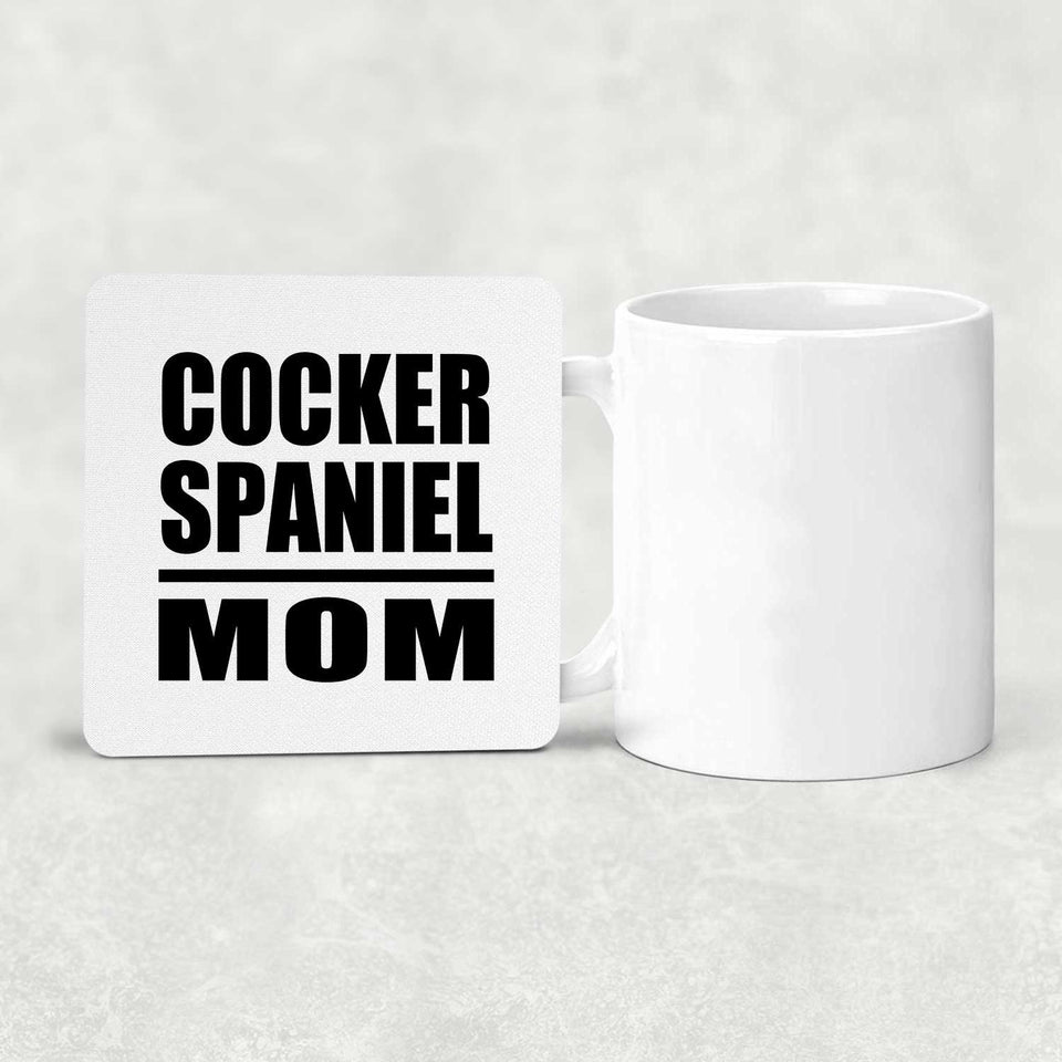 Cocker Spaniel Mom - Drink Coaster