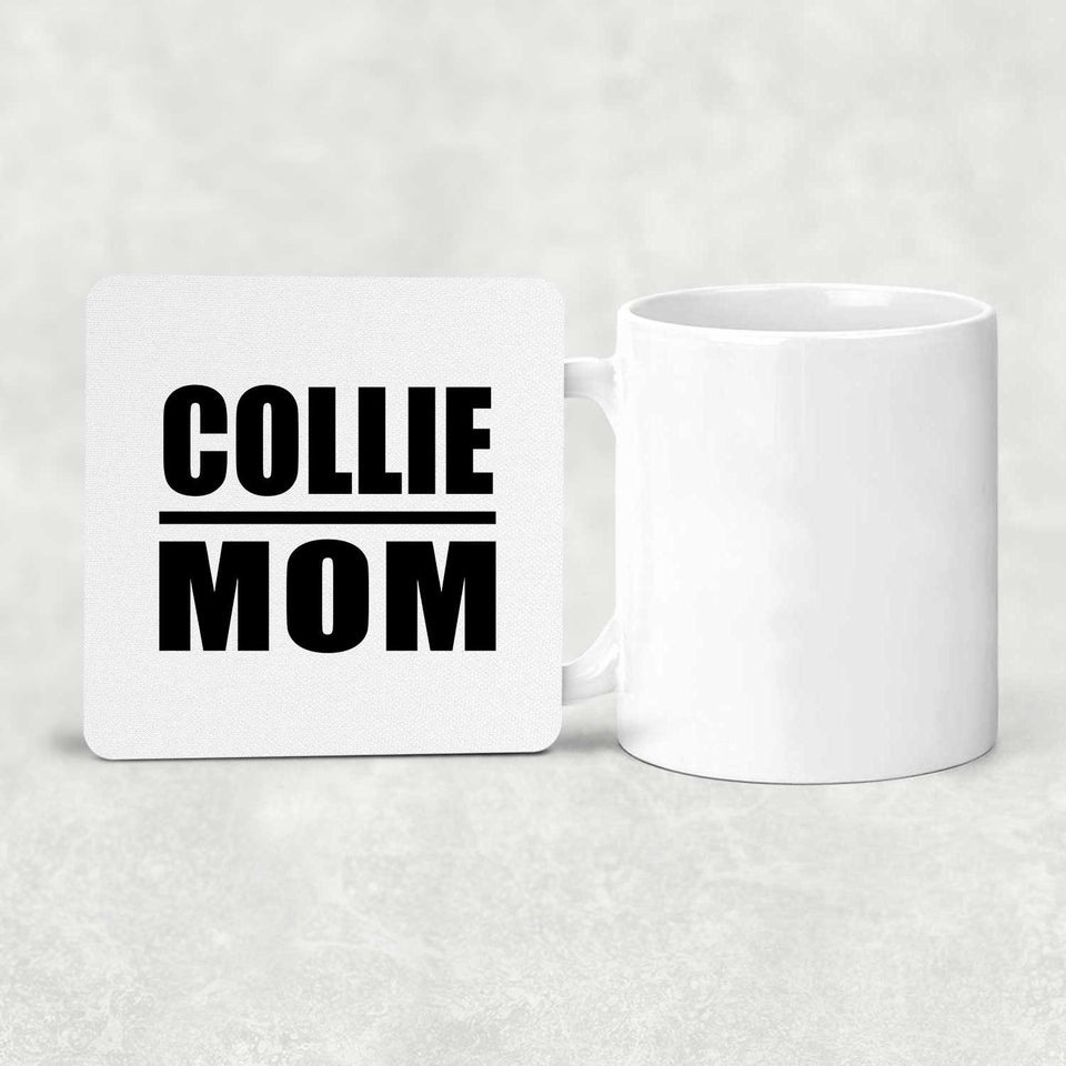 Collie Mom - Drink Coaster
