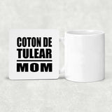 Coton De Tulear Mom - Drink Coaster