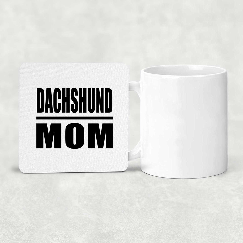 Dachshund Mom - Drink Coaster