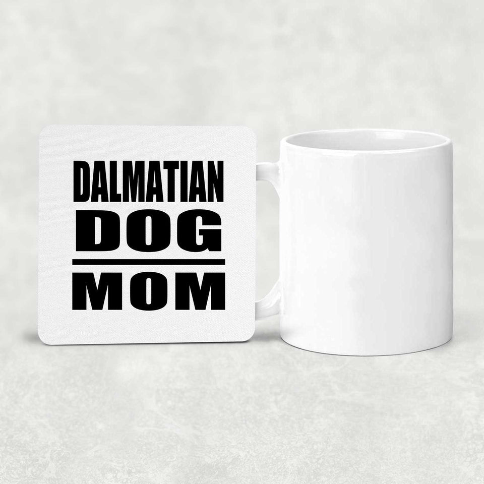 Dalmatian Dog Mom - Drink Coaster