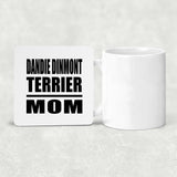 Dandie Dinmont Terrier Mom - Drink Coaster