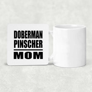 Doberman Pinscher Mom - Drink Coaster