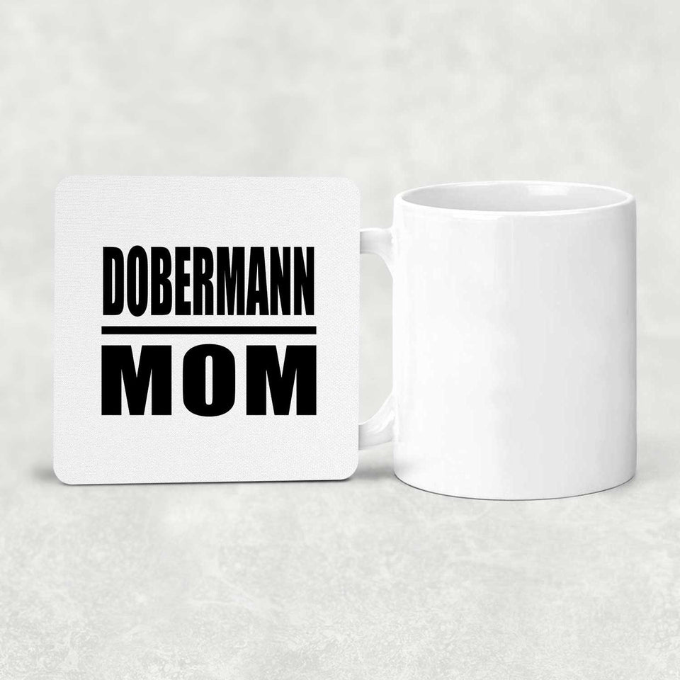 Dobermann Mom - Drink Coaster