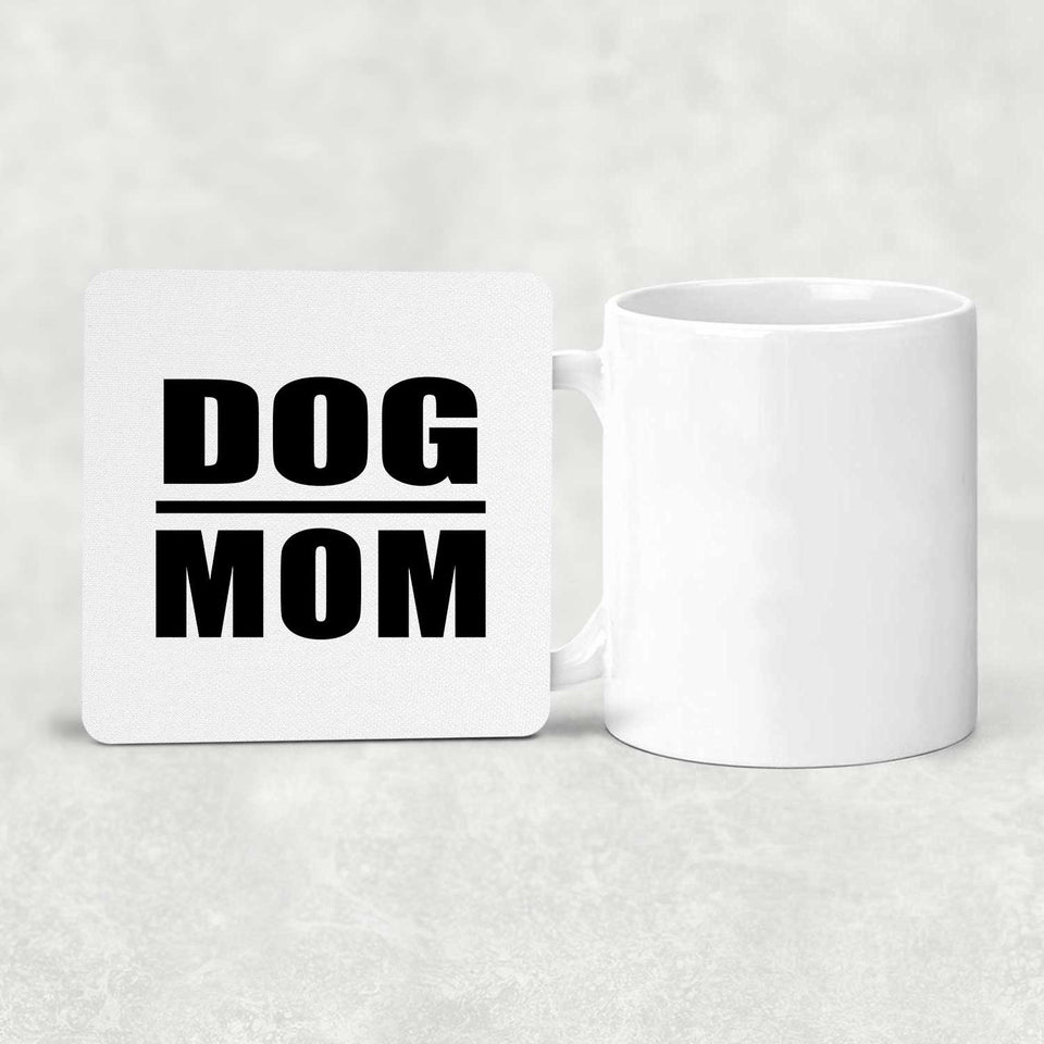 Dog Mom - Drink Coaster