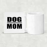 Dog Mom - Drink Coaster