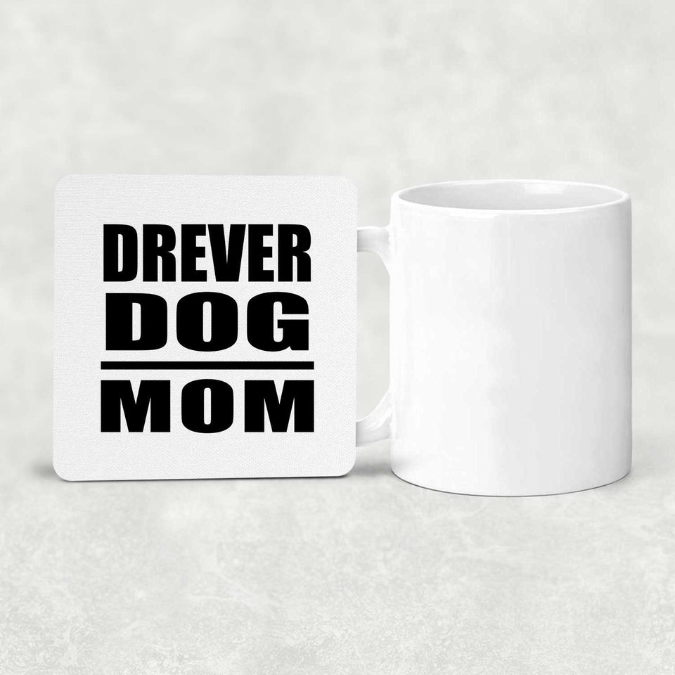 Drever Dog Mom - Drink Coaster