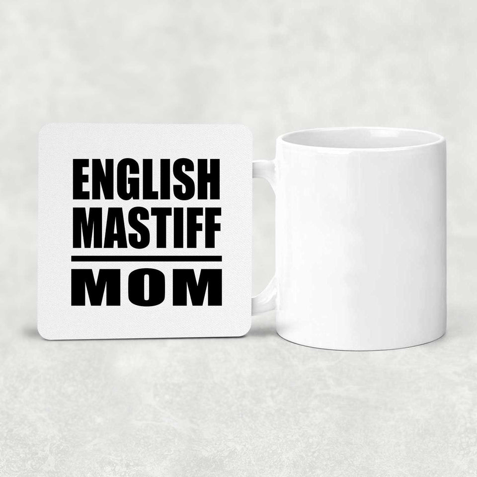 English Mastiff Mom - Drink Coaster