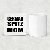 German Spitz Mom - Drink Coaster